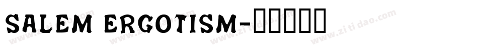 Salem Ergotism字体转换